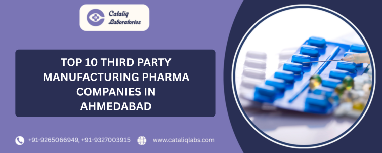Top 10 Third Party Manufacturing Pharma Companies in Ahmedabad