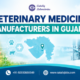 Veterinary Medicine Manufacturers in Gujarat